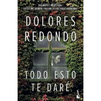 Todo esto te dare (Dolores Redondo)(Brožovaná)