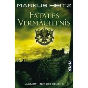 Fatales Vermächtnis – Markus Heitz (DE)