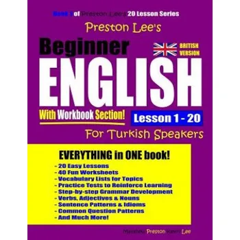 Cizojazyčná kniha Preston Lee's Beginner English With Workbook Section Lesson 1 - 20 For Turkish Speakers (British Version) (Matthew Preston,Kevin Lee)(Brožovaná)