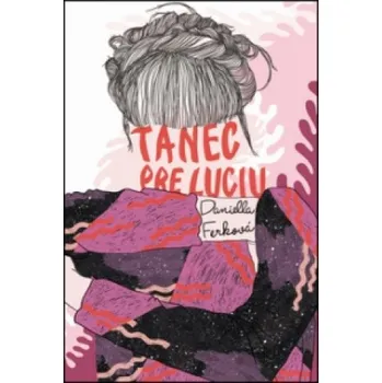 Beletrie pro dospělé Tanec pre Luciu Frey (Daniella Ferková)(Pevná)