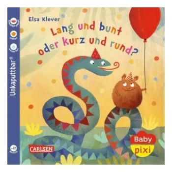 První čtění Baby Pixi (unkaputtbar) 130: Lang und bunt, kurz und rund (Elsa Klever)(Brožovaná)