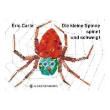 První čtění Die kleine Spinne spinnt und schweigt (Eric Carle)(Leporelo)