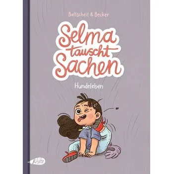 Komiks pro dospělé Selma tauscht Sachen. Ein Hundeleben - Baltscheit, Martin