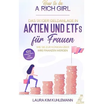 How To Be A Rich Girl - Kuhlemann, Laura Kim