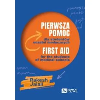 Pierwsza pomoc dla studentów uczelni medycznych - Rakesh Jalali