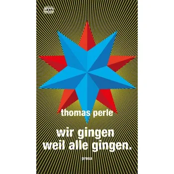 wir gingen weil alle gingen. (Thomas Perle)(Brožovaná)