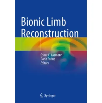 Cizojazyčná kniha Bionic Limb Reconstruction (Oskar C. Aszmann,Dario Farina)(Brožovaná)
