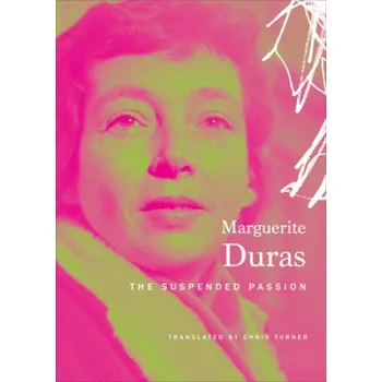 Cizojazyčná kniha Suspended Passion (Marguerite Duras)(Pevná)