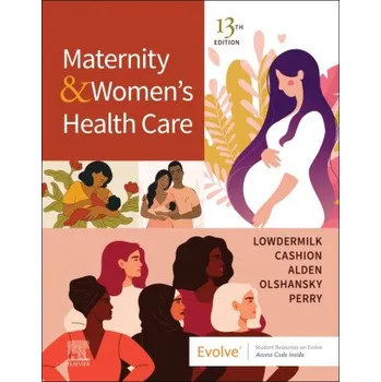 Maternity and Women's Health Care – Deitra Leonard Lowdermilk,Mary Catherine Cashion,Kathryn Rhodes Alden,Ellen Olshansky,Shannon E. Perry (EN)