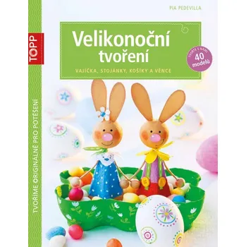 Umění TOPP Velikonoční tvoření