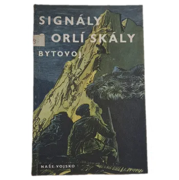 Signály s Orlí skály - ANTIKVARIÁT (Semen Michajlovič Bytovoj)