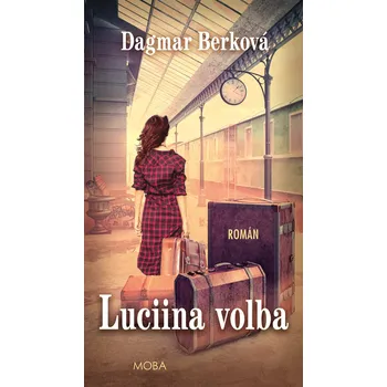 Luciina volba - Dagmar Berková (2025, pevná), e-kniha