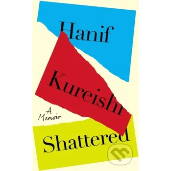 Beletrie pro dospělé Shattered - Hanif Kureishi Penguin Books