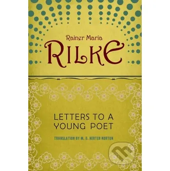 Letters to a Young Poet - Rainer Maria Rilke W. W. Norton & Company