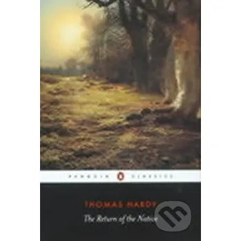 The Return of the Native - Thomas Hardy Penguin Books
