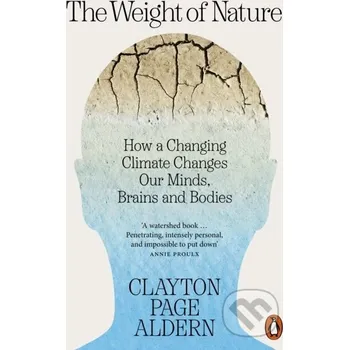 The Weight of Nature - Clayton Aldern Penguin Books