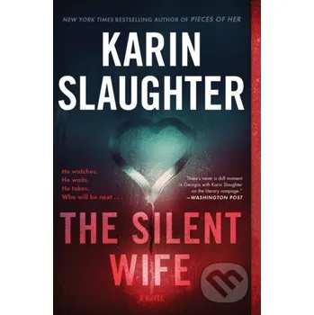 Beletrie pro dospělé The Silent Wife - Karin Slaughter