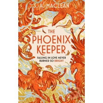Beletrie pro dospělé The Phoenix Keeper - S. A. MacLean Gollancz