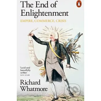 The End of Enlightenment - Richard Whatmore Penguin Books