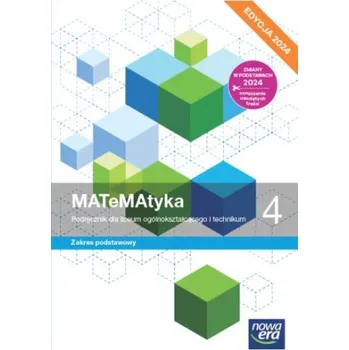 Přírodní věda MaTeMAtyka 4. Liceum i technikum. Podręcznik. Zakres podstawowy. Edycja 2024 (Brožovaná)