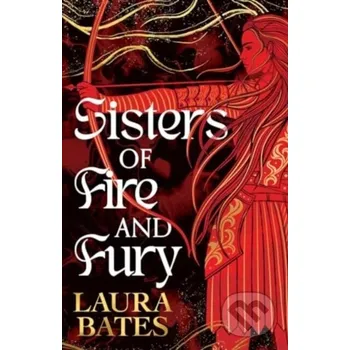 Sisters of Fire and Fury - Laura Bates Simon & Schuster