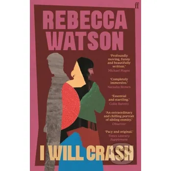 I Will Crash - Rebecca Watson Faber and Faber