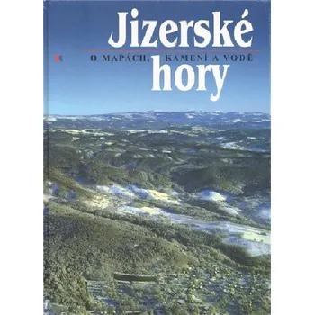 Příroda Jizerské hory 1 - O mapách, kamení a vodě - Roman Karpaš