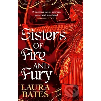 Sisters of Fire and Fury - Laura Bates Simon & Schuster