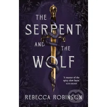 The Serpent and the Wolf - Rebecca Robinson Simon & Schuster