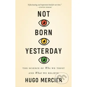Not Born Yesterday - Hugo Mercier Princeton University Press