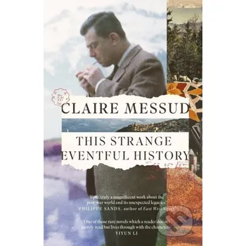 This Strange Eventful History - Claire Messud Fleet
