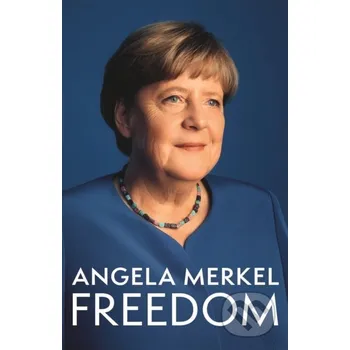 Beletrie pro dospělé Freedom - Angela Merkel Pan Macmillan
