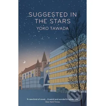 Beletrie pro dospělé Suggested in the Stars - Yoko Tawada Granta Books