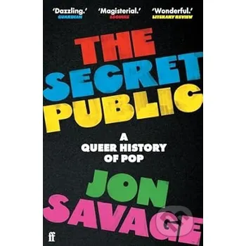 The Secret Public - Jon Savage Faber and Faber