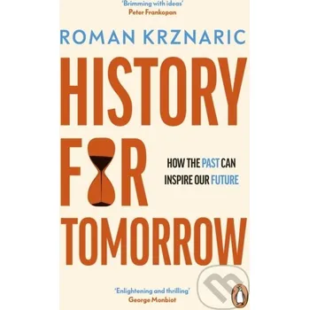 History for Tomorrow - Roman Krznaric Ebury Publishing