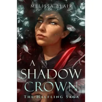 Beletrie pro dospělé A Shadow Crown - Melissa Blair Union Square Co