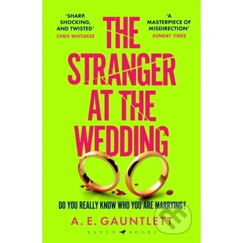 The Stranger at the Wedding - A. E. Gauntlett Bloomsbury
