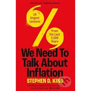 We Need to Talk About Inflation - Stephen D. King Yale University Press
