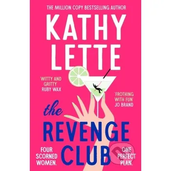 The Revenge Club - Kathy Lette Bloomsbury