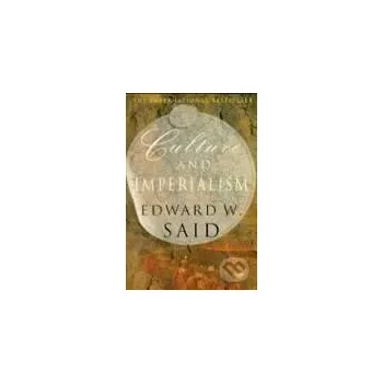 Culture and Imperialism - Edward W. Said