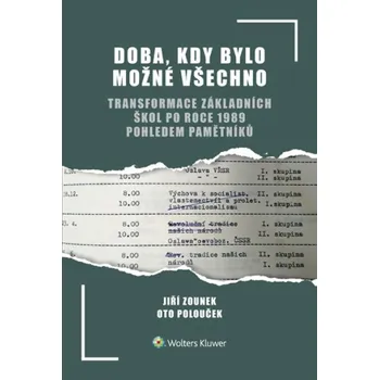 Doba, kdy bylo možné všechno: transformace základních škol po roce 1989 pohledem pamětníků