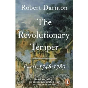Populárně naučná literatura pro dospělé The Revolutionary Temper - Robert Darnton Penguin Books