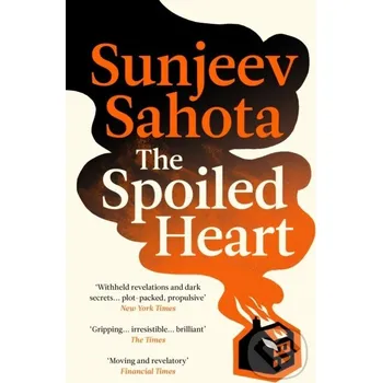 The Spoiled Heart - Sunjeev Sahota Vintage