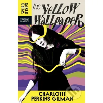 The Yellow Wall-Paper - Charlotte Perkins Gilman Vintage