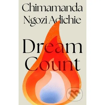 Dream Count - Chimamanda Ngozi Adichie Fourth Estate