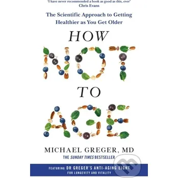 How Not to Age - Michael Greger Pan Macmillan