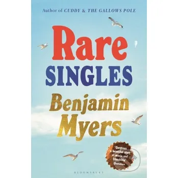 Beletrie pro dospělé Rare Singles - Benjamin Myers Bloomsbury
