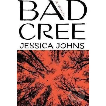 Bad Cree - Jessica Johns Random House