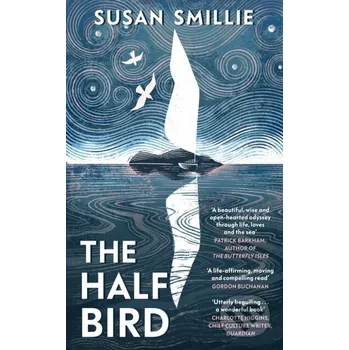 Beletrie pro dospělé The Half Bird - Susan Smillie Michael Joseph