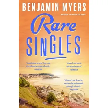 Rare Singles - Benjamin Myers Bloomsbury